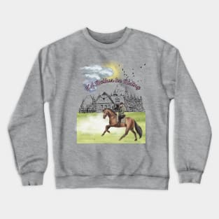 I'd Rather Be Riding Horse Back Crewneck Sweatshirt